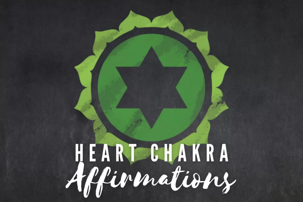 Heart chakra affirmations