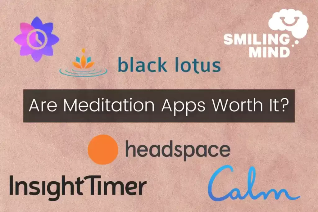 Are Meditation Apps Worth It