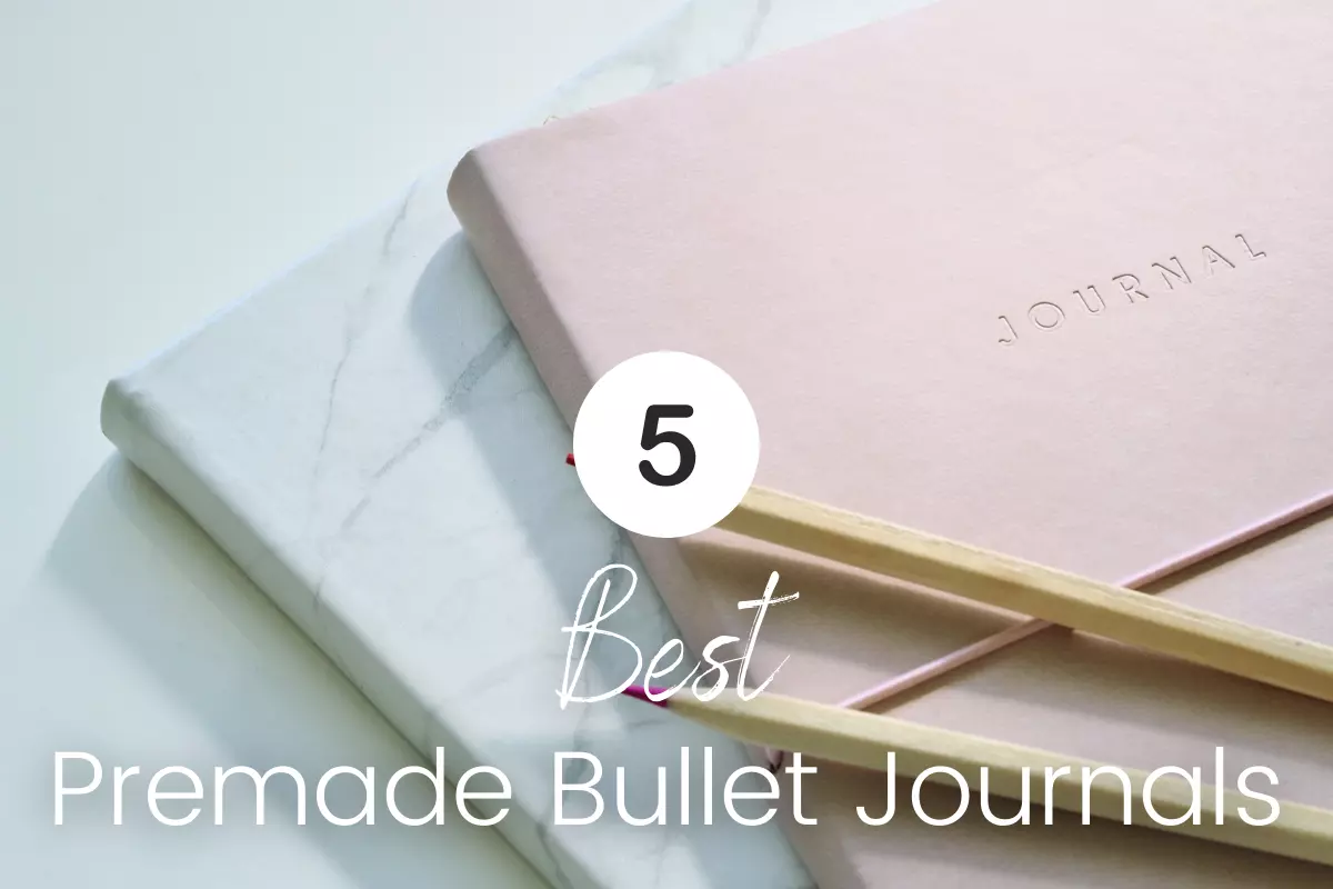 5 Best Premade Bullet Journals To Boost Your Productivity
